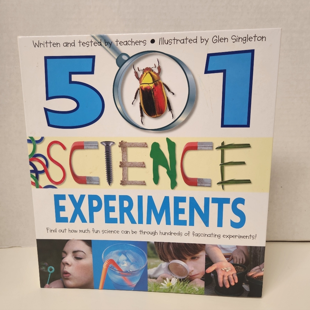501 Science Experiments for Kids Ages 4-12 Written & Tested by Teachers